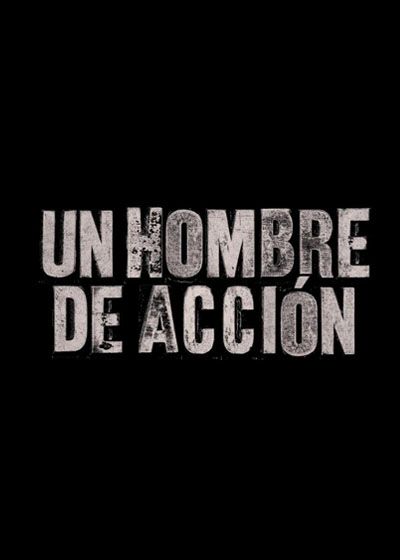 UN HOMBRE DE ACCIÓN 2 UN HOMBRE DE ACCIÓN 2
