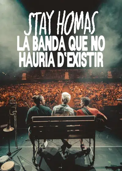 STAY HOMAS. LA BANDA QUE NO DEBERÍA EXISTIR 1 STAY HOMAS. LA BANDA QUE NO DEBERÍA EXISTIR 1