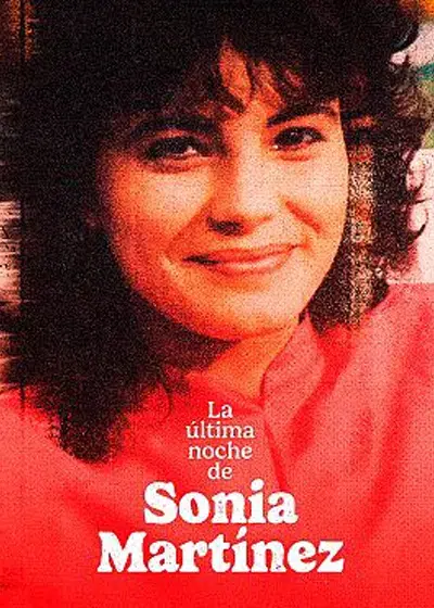 LA ÚLTIMA NOCHE DE SONIA MARTÍNEZ 1 LA ÚLTIMA NOCHE DE SONIA MARTÍNEZ 1