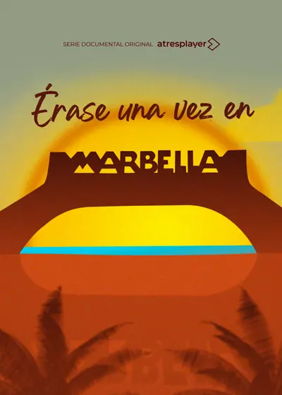 ÉRASE UNA VEZ EN MARBELLA 1 ÉRASE UNA VEZ EN MARBELLA 1